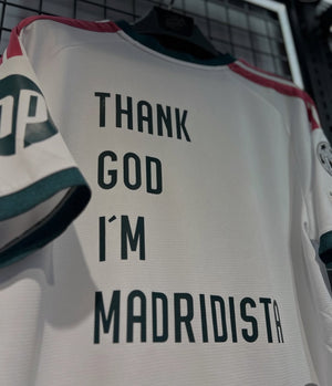 Thank You God I’m a Madridista
