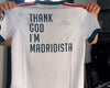 Thank You God I’m a Madridista